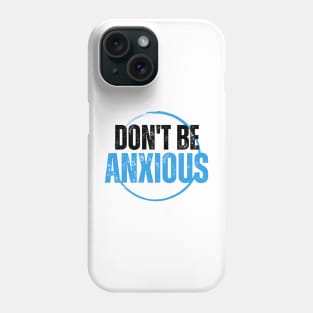 Philippians 4:6 Be Anxious for Nothing V10 Phone Case