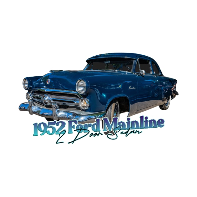 1952 Ford Mainline 2 Door Sedan by Gestalt Imagery