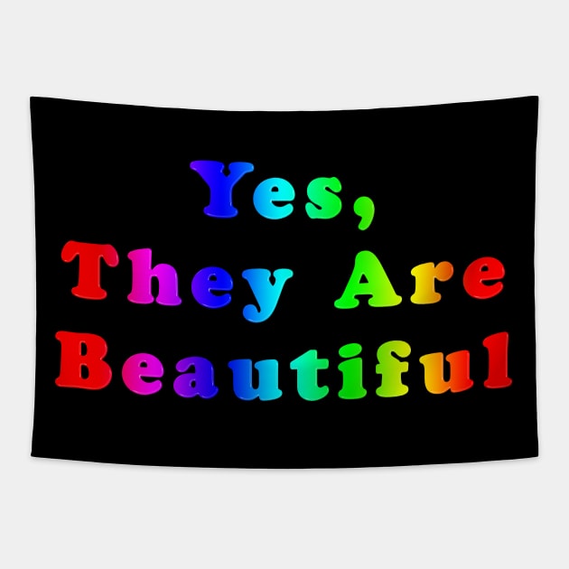 Funny and Colourful Slogan - Yes They Are Beautiful Tapestry by The Black Panther