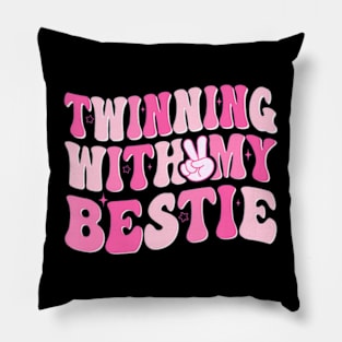 Twinning With My Bestie Matching Best Friend BFF Twin Day Pillow