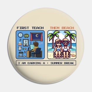 first teach then beach - pixel art Pin