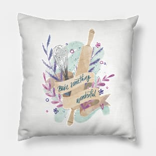 Bake Something Wonderful Pillow