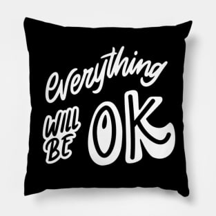 Everything will be ok Pillow