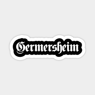 Germersheim written with gothic font Magnet