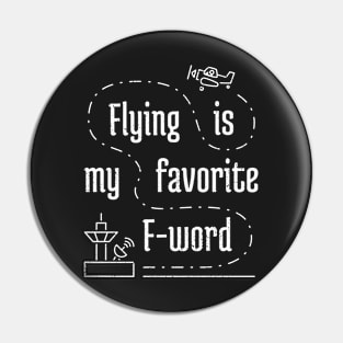 Flying Is My Favorite F-Word 3 distressed Pin