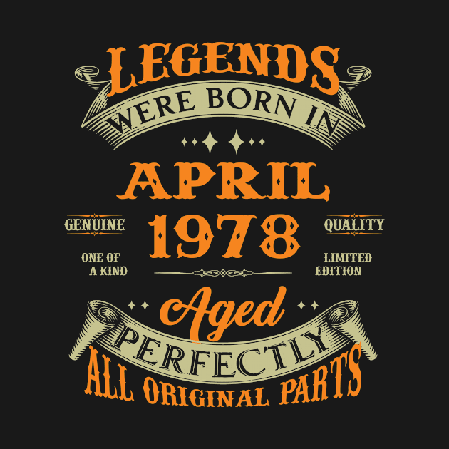 Legend Was Born In April 1978 Aged Perfectly Original Parts by D'porter