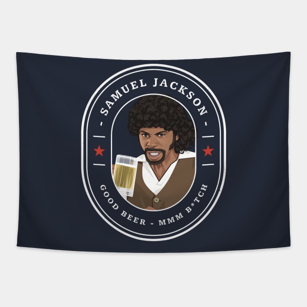 Samuel Jackson - Good Beer mmm b*tch Tapestry by BodinStreet