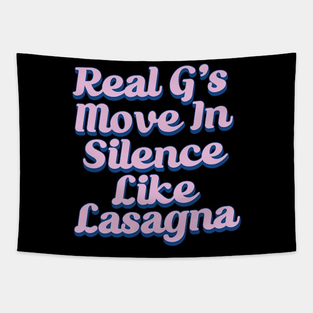 Real G's Move In Silence Like Lasagna Tapestry by Trendsdk