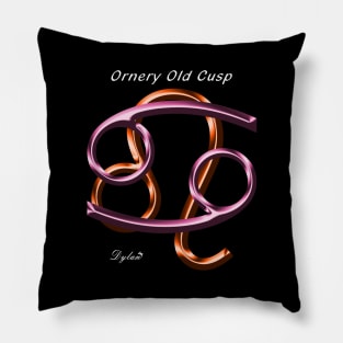 Cancer Leo Cusp Ornery Pillow