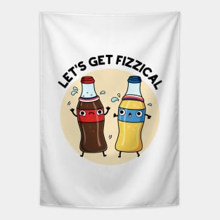 Let's Get Fizzical Funny Soda Pop Pun Tapestry