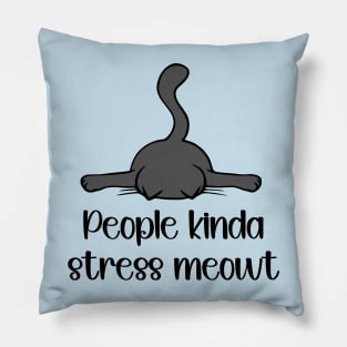 People Kinda Stress Meowt Pillow