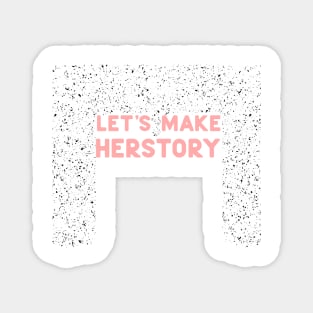 Let's make herstory Magnet