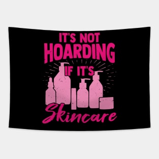 It's Not Hoarding If It's Skincare Tapestry