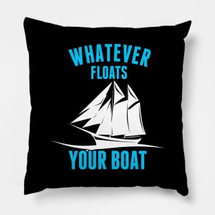 Whatever Floats Your Boat Funny Nautical Pun Pillow