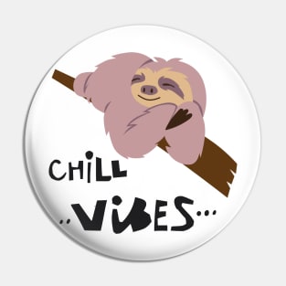 Lazy sloth chill vibes Pin