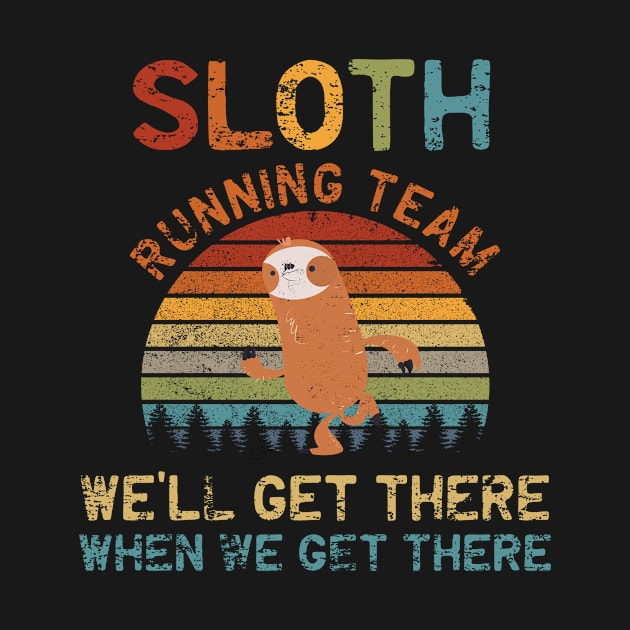 We'll Get There Funny Vintage Running Sloth Team by 2blackcherries