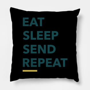 Eat Sleep Send Repeat Pillow