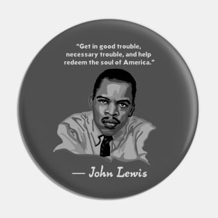 John Lewis Portrait and Quote Pin