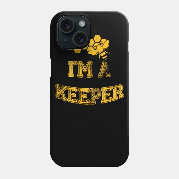 Funny Beekeeper I'm a Keeper Phone Case by dashawncannonuzf