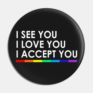 I see you I love you I accept you Pin