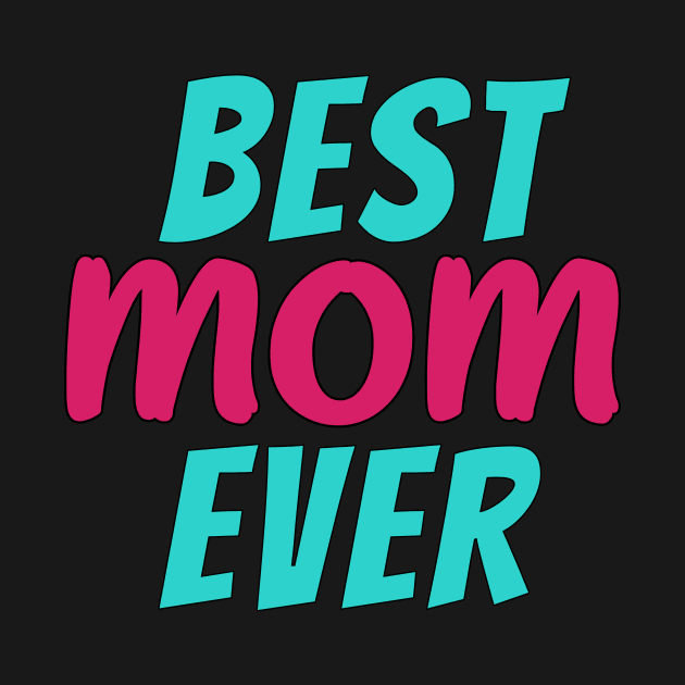 Best Mom Ever by Sokota