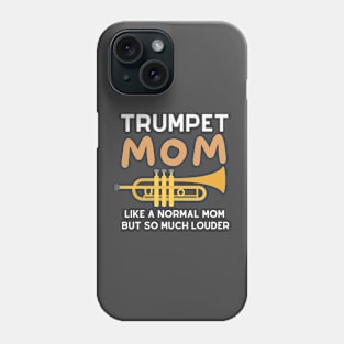 trumpet mom like a normal mom but so much louder Phone Case