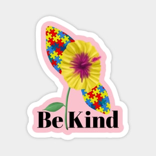 Be Kind | love | accept | adapt | Born To Stand Out | Autism Awareness T-shirt | para | flowers | autism mom   shirt | women’s shirt | Teacher| Magnet