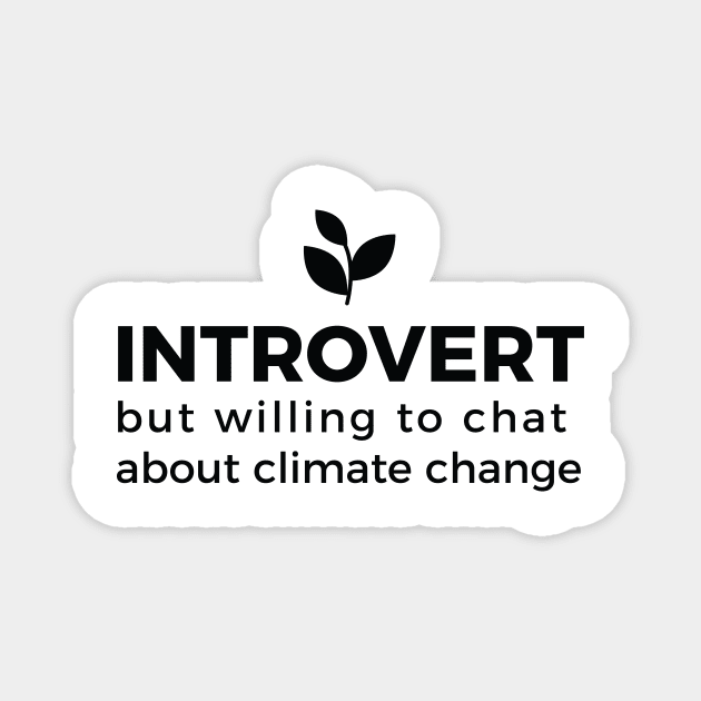 Climate change introvert advocate Magnet by Claudiaco