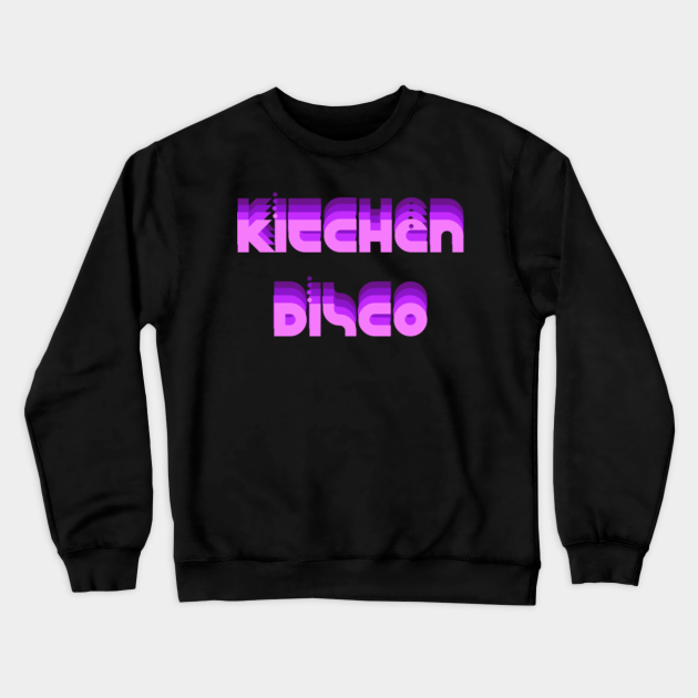 kitchen disco sweatshirt