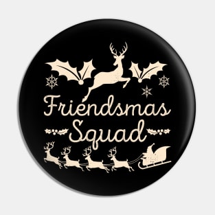 Merry Christmas Squad Friendsmas Pin