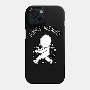 Funny Music Teacher Gift - Always Take Notes Phone Case