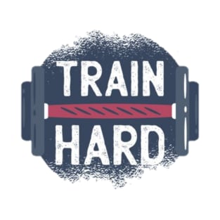 Train Hard T-Shirt