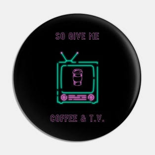 Blur Coffee & T.V. Pin