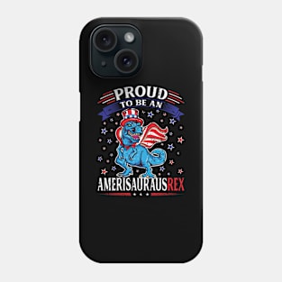 Proud To Be An Amerisaurus Trex USA Flag Fourth Of July Phone Case