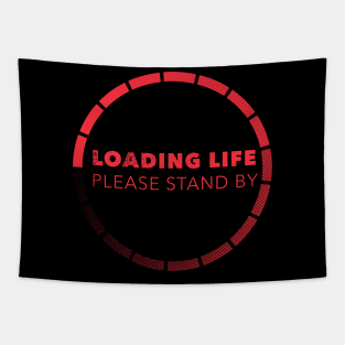 Loading life Tapestry