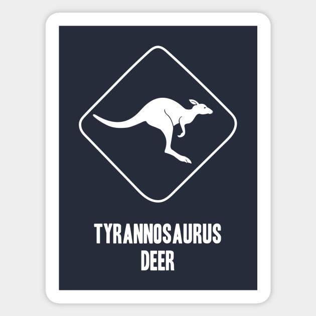 Tyrannosaurus Deer Dinosaur T Rex Kangaroo Tyrannosaurus Deer