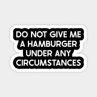 Funny Weight Loss Hamburger Diet T-Shirt Magnet