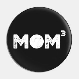 Mom 3 (Mom of 3) Pin