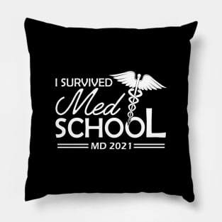 Med School Graduate - I survived med school Pillow