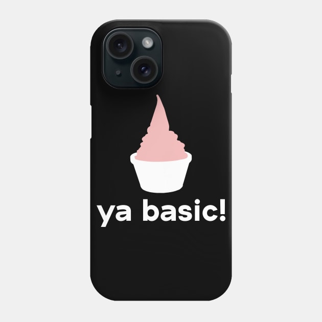 Eleanor Shellstrop says: YA BASIC! Phone Case by Xanaduriffic