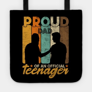 Proud Dad Of An Official Teenager Funny Gift Idea Tote