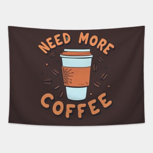 Need More Coffee Tapestry