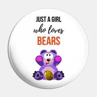 Just A Girl Who Loves Bears Pin