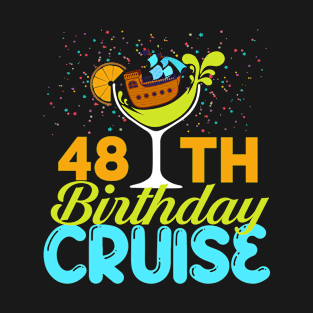 Funny 48th Birthday Cruise T-Shirt