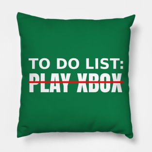 To Do List: Play Xbox Pillow