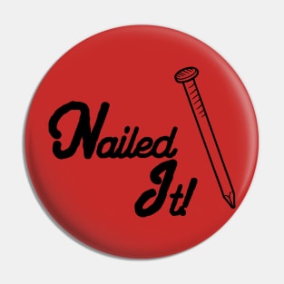 Nailed It! Pin