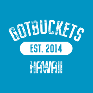 Gotbuckets Hawaii T-Shirt