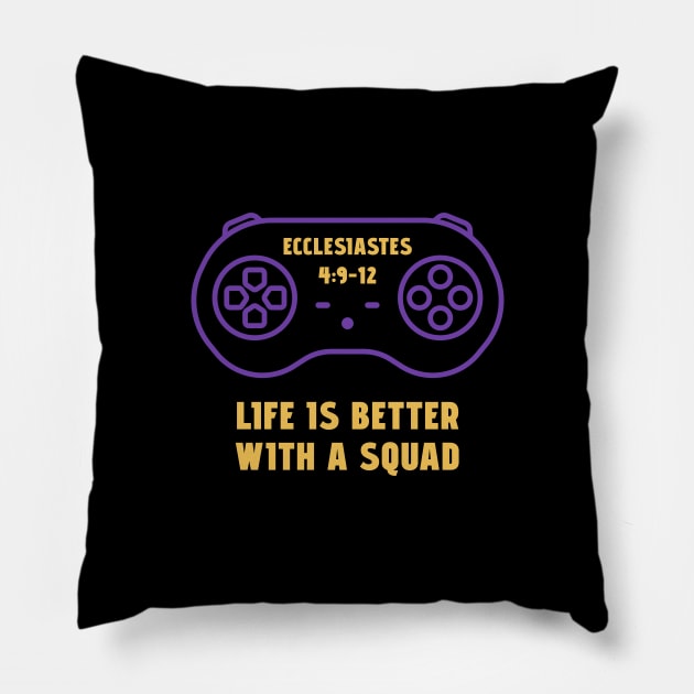 Life is Better With a Squad Pillow by BTXstore