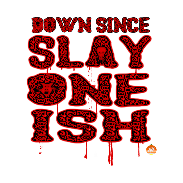 Down Since SLAY ONE ish by The Fall Horsemen