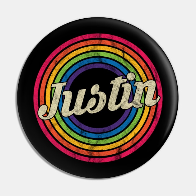 Justin - Retro Rainbow Faded-Style Pin by MaydenArt